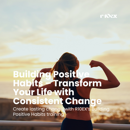 Building Positive Habits – Transform Your Life with Consistent Change